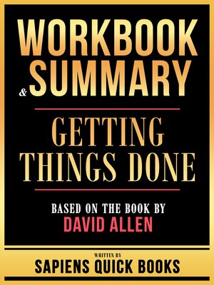 cover image of Workbook & Summary--Getting Things Done--Based On the Book by David Allen